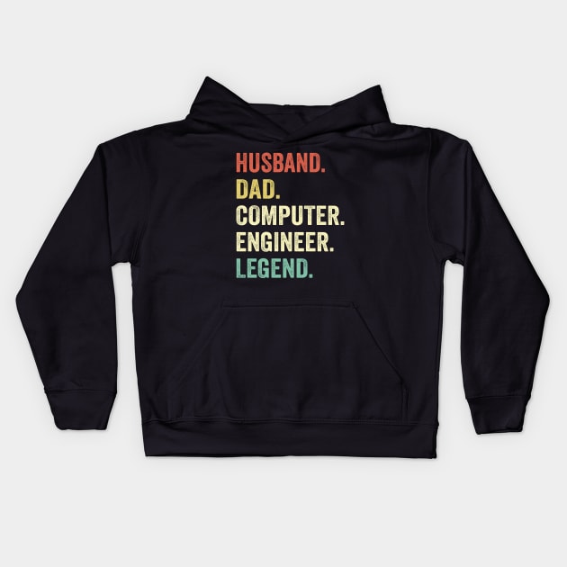 Husband Dad Computer Engineer legend Kids Hoodie by Wakzs3Arts